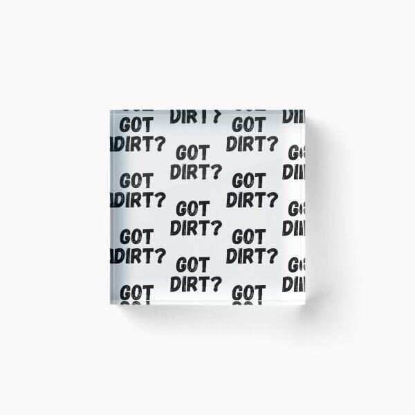 Item preview,  Got Dirt designed and sold by WorldPrintTees.