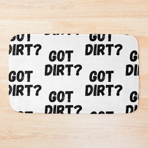 Item preview,  Got Dirt designed and sold by WorldPrintTees.