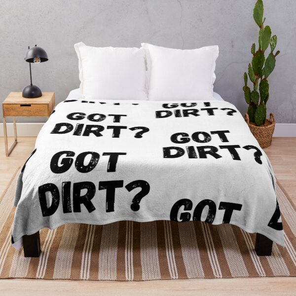 Item preview, Got Dirt designed and sold by WorldPrintTees.