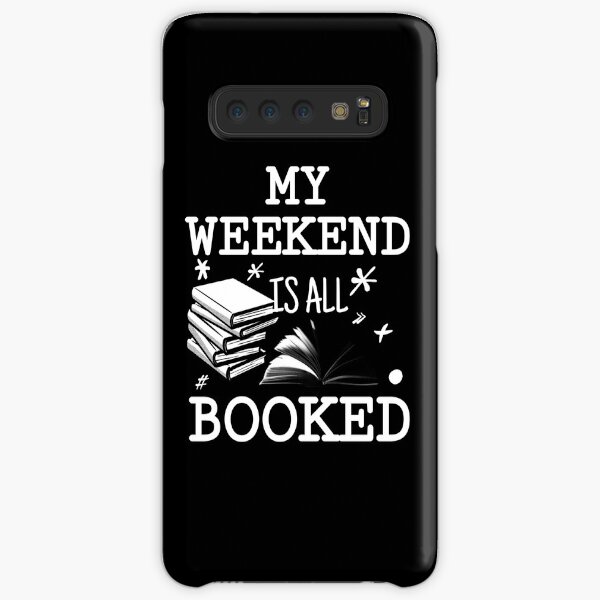 My WEEKEND is ALL BOOKED Samsung Galaxy Snap Case