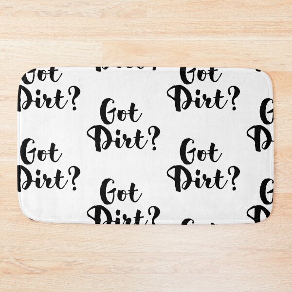 Item preview,  Got Dirt designed and sold by WorldPrintTees.