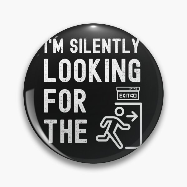 Item preview, Im Silently Looking for the Exit designed and sold by Spicy Chilli.