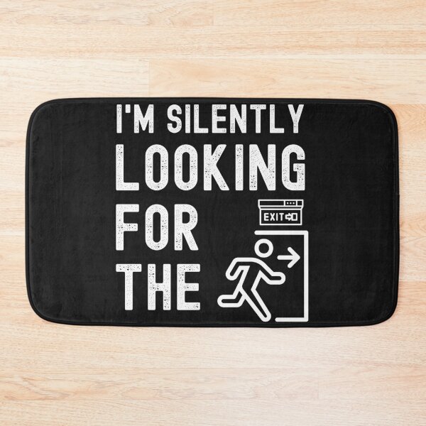 Item preview, Im Silently Looking for the Exit designed and sold by Spicy Chilli.