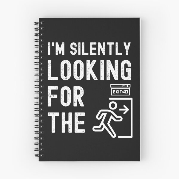 Item preview, Im Silently Looking for the Exit designed and sold by Spicy Chilli.