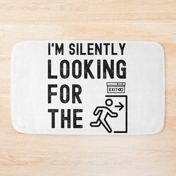 Item preview, Im Silently Looking for the Exit designed and sold by Spicy Chilli.