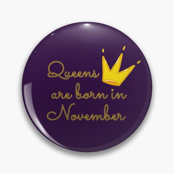 Item preview, Queens are born in November designed and sold by Nesro34.