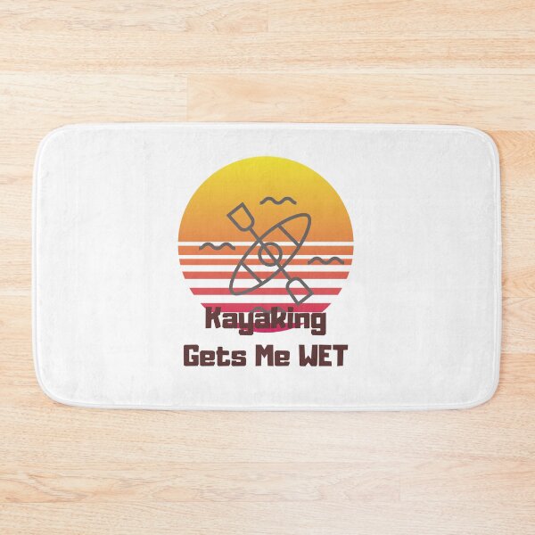 Item preview, Kayaking Gets Me Wet designed and sold by PetitePeche.
