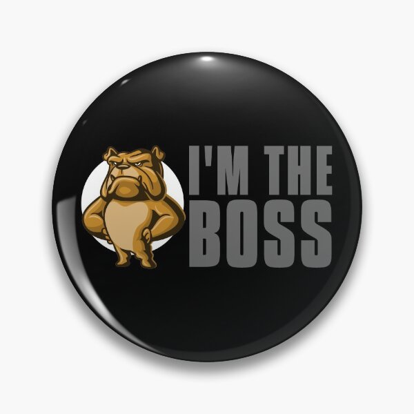 Item preview, I'm the Boss designed and sold by FunPrint.