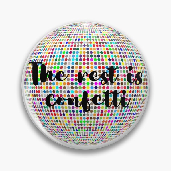 Item preview, The rest is confetti designed and sold by LeftoRight.