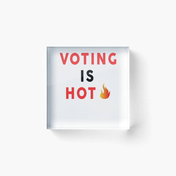 Item preview, Voting Is Hot  designed and sold by Mokhe.