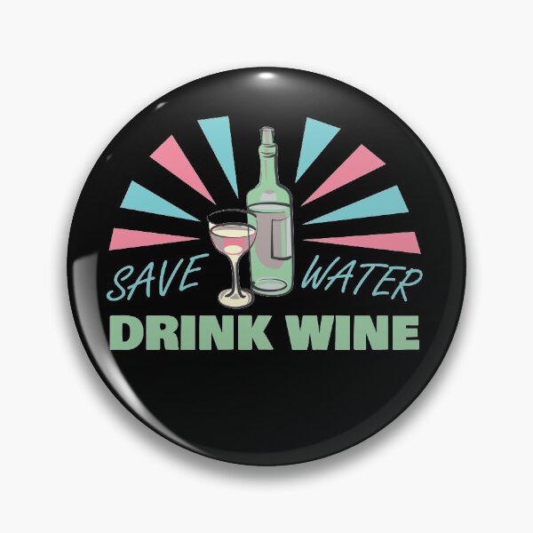 Item preview, SAVE WATER DRINK WINE - TOAST designed and sold by Dwarf-Monkey.