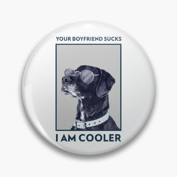 Item preview, Your Boyfriend Sucks I Am Cooler designed and sold by Elena's Shop.