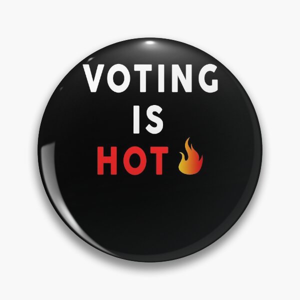 Item preview, Voting Is Hot  designed and sold by Mokhe.