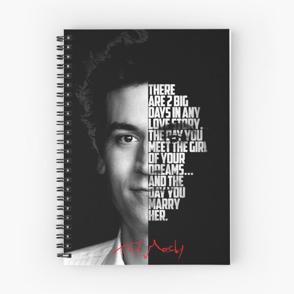 Item preview, Black and white Ted Mosby How I Met Your Mother Quote. designed and sold by Enea Kelo.