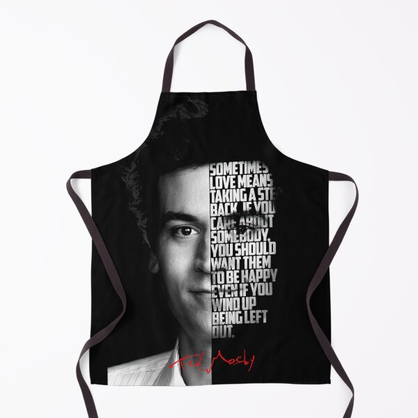 Item preview, Black and white Ted Mosby How I Met Your Mother Quote. designed and sold by Enea Kelo.
