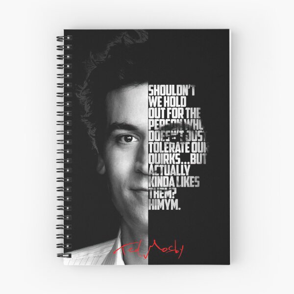 Item preview, Black and white Ted Mosby How I Met Your Mother Quote. designed and sold by Enea Kelo.
