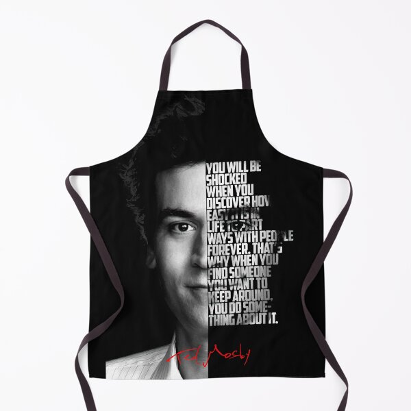 Item preview, Black and white Ted Mosby How I Met Your Mother Quote. designed and sold by Enea Kelo.