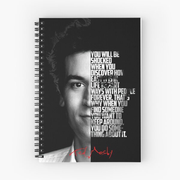 Item preview, Black and white Ted Mosby How I Met Your Mother Quote. designed and sold by Enea Kelo.