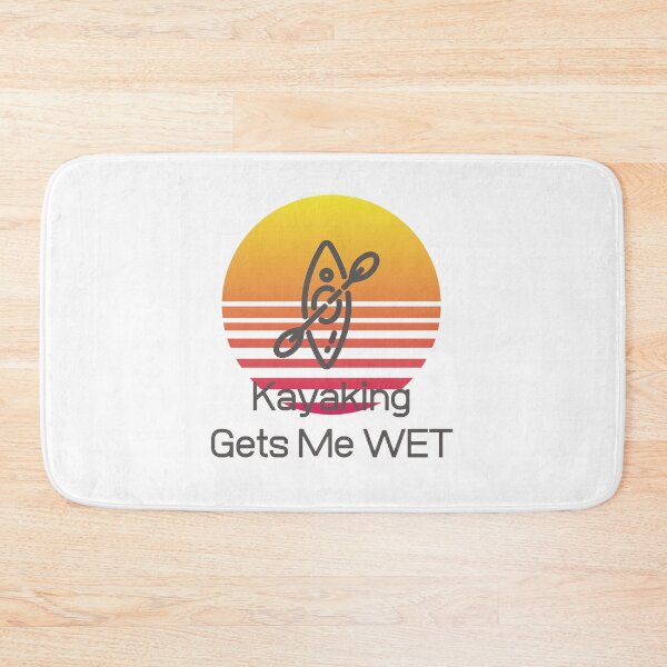 Item preview, Kayaking Gets Me Wet designed and sold by PetitePeche.