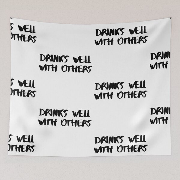 Item preview, Drinks Well With Others designed and sold by WorldPrintTees.