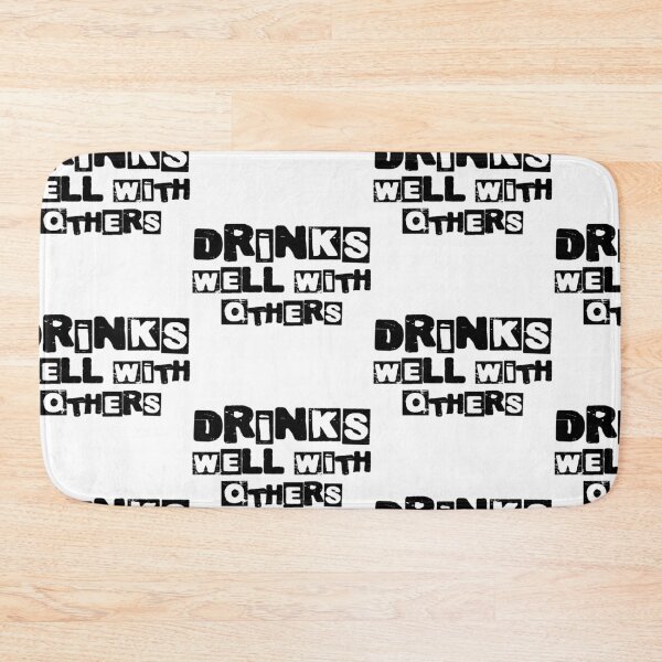 Item preview,  Drinks Well With Others designed and sold by WorldPrintTees.