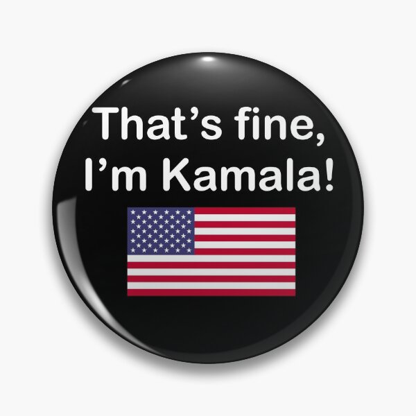 Item preview, THAT’S FINE, I’M KAMALA! Harris quote designed and sold by PG Illustration.