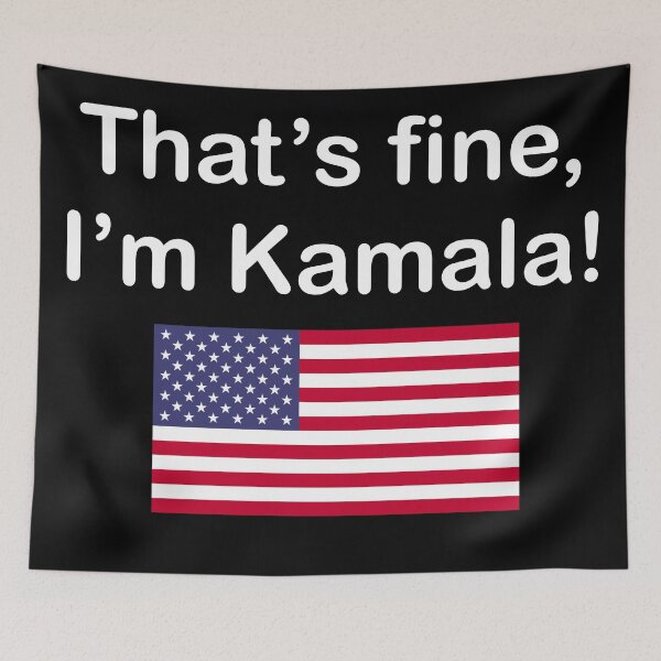 Item preview, THAT’S FINE, I’M KAMALA! Harris quote designed and sold by PG Illustration.