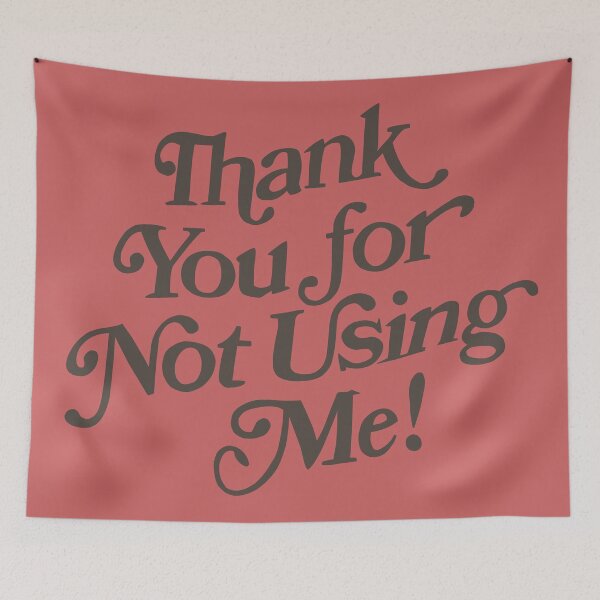 Item preview, thank you for not using me bag quote designed and sold by eltonjuan.