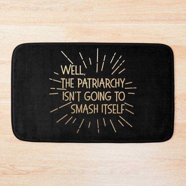 Item preview, well the patriarchy isn't going to smash itself (gold/rays) designed and sold by starkle.