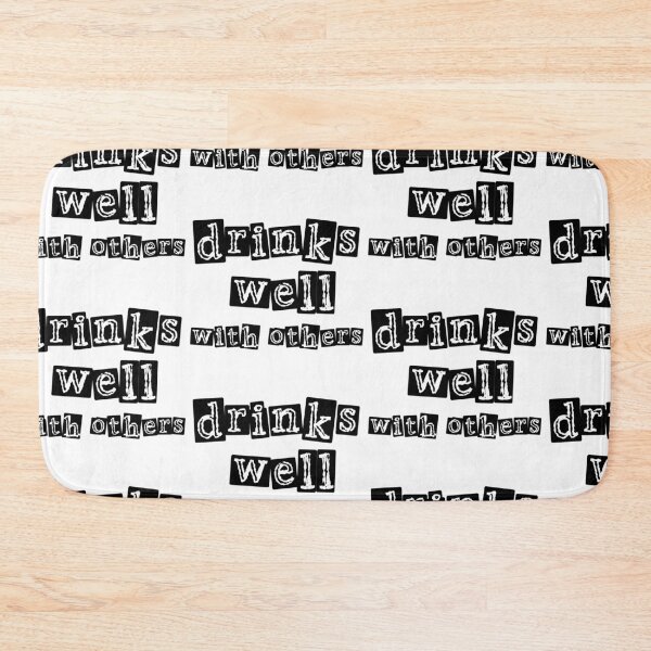 Item preview, Drinks Well With Others designed and sold by WorldPrintTees.