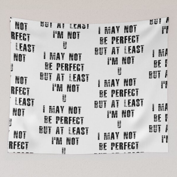 Item preview, I May Not Be Perfect Not You designed and sold by WorldPrintTees.