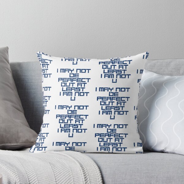 Item preview, I May Not Be Perfect Not You designed and sold by WorldPrintTees.