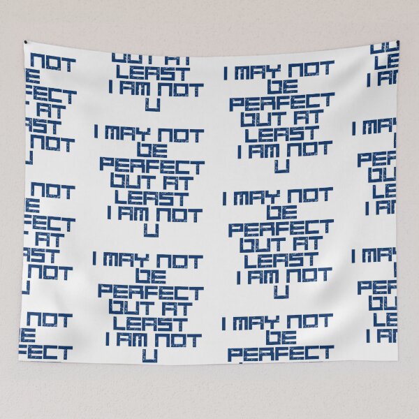 Item preview, I May Not Be Perfect Not You designed and sold by WorldPrintTees.