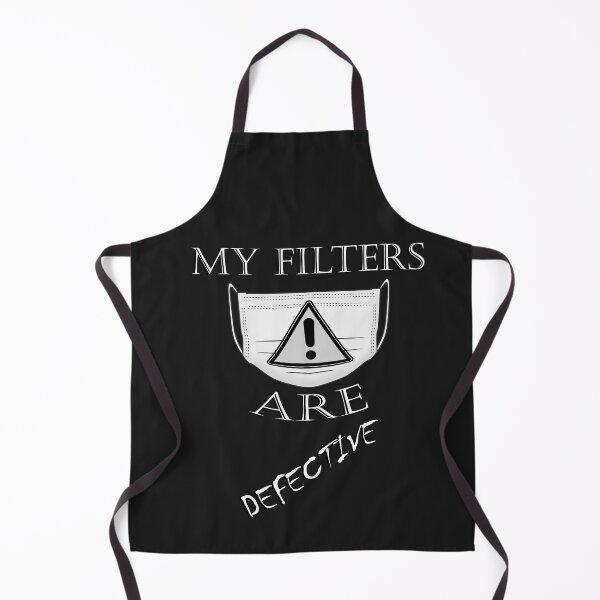 Item preview, Funny Outspoken Quote: My Filters Are Defective! Socially Distancing Defective Filters Funny Sarcastic designed and sold by tamdevo1.