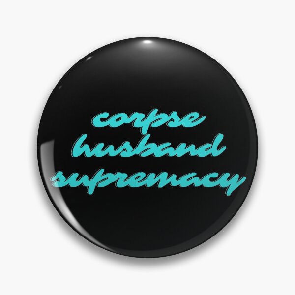 Item preview,  corpse husband supermacy designed and sold by Peaceful Life Co.