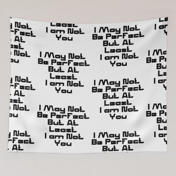 Item preview,  I May Not Be Perfect Not You designed and sold by WorldPrintTees.