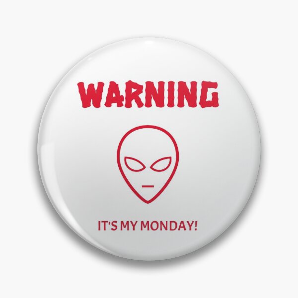 Item preview, Warning: It's my monday! designed and sold by jrenderos.