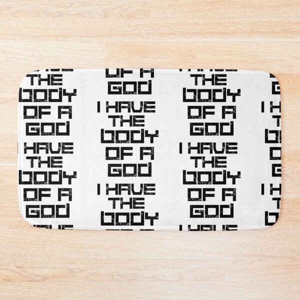 Item preview, I Have The Body Of A God designed and sold by WorldPrintTees.