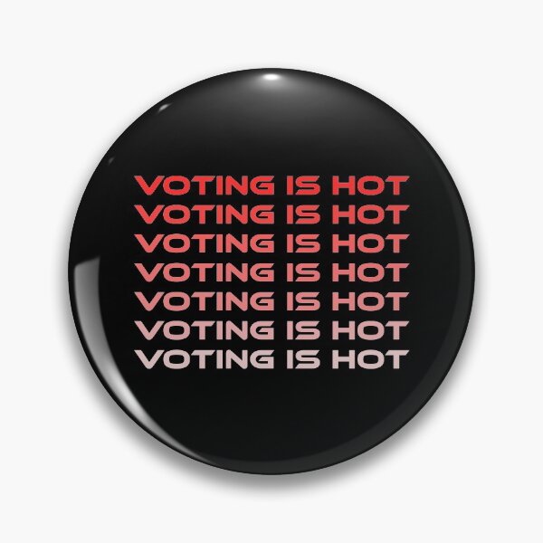 Item preview, VOTING IS HOT designed and sold by MJLdesigns.