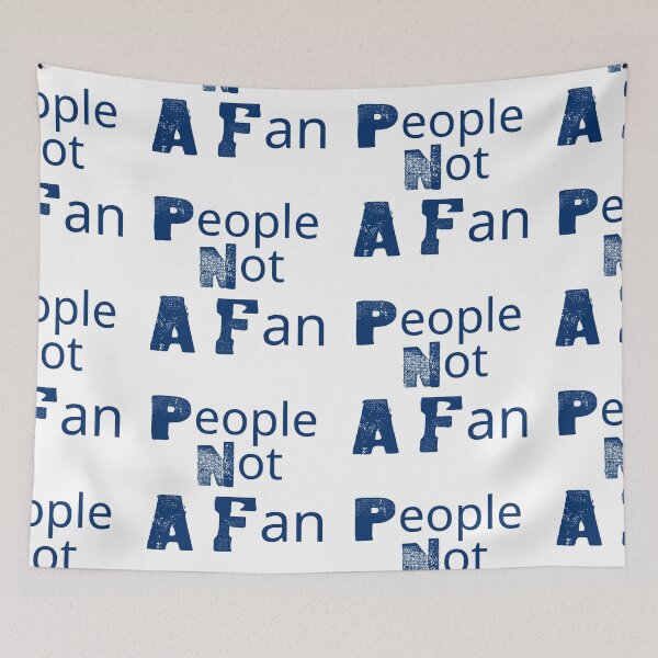 Item preview, People Not A Fan designed and sold by WorldPrintTees.
