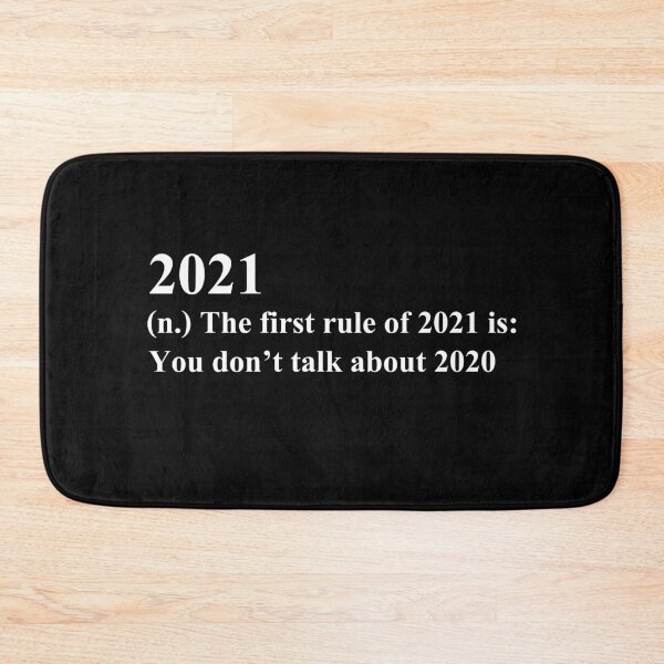 Item preview, 2021 the first rule of 2021 is you don’t talk about 2020 designed and sold by entwistle2.