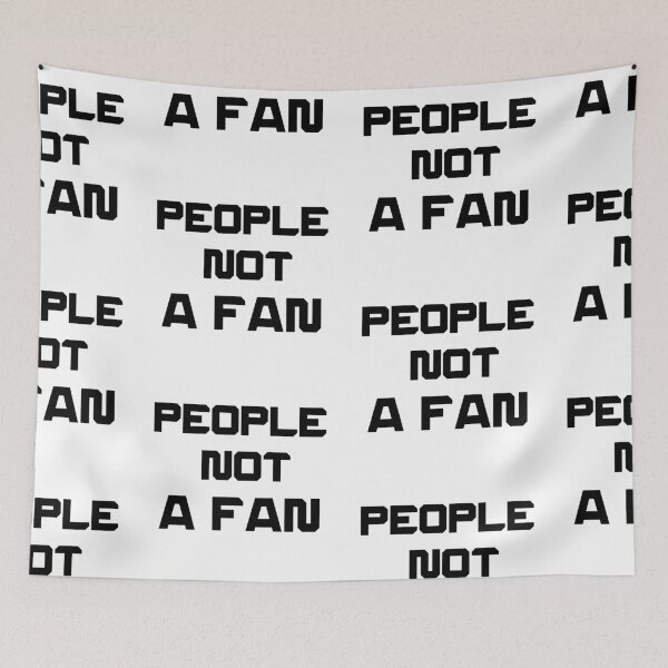 Item preview, People Not A Fan designed and sold by WorldPrintTees.