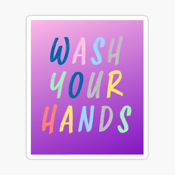 Wash Your Hands Sticker By Perry200 Redbubble 2020