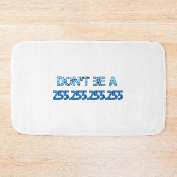 Item preview, Don't be a 255.255.255.255 (don't be a broadcast, wear a mask) designed and sold by tshirtsfordays.