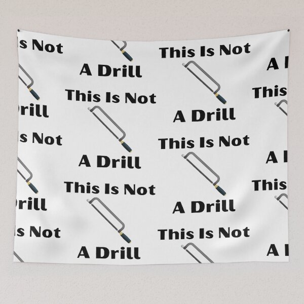 Item preview, This Is Not A Drill designed and sold by WorldPrintTees.