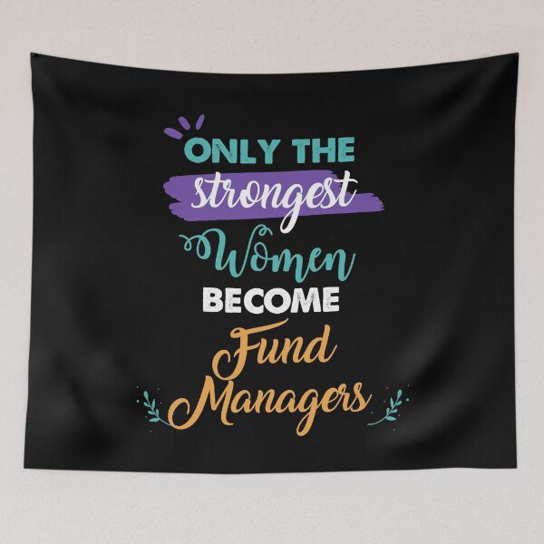 Item preview, Fund Managers gift only the strongest women become Fund Managers designed and sold by Custom365.