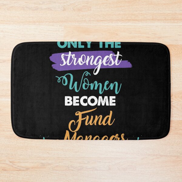 Item preview, Fund Managers gift only the strongest women become Fund Managers designed and sold by Custom365.