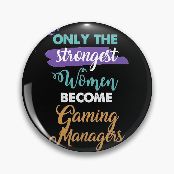 Item preview, Gaming Managers gift only the strongest women become Gaming Managers designed and sold by Custom365.