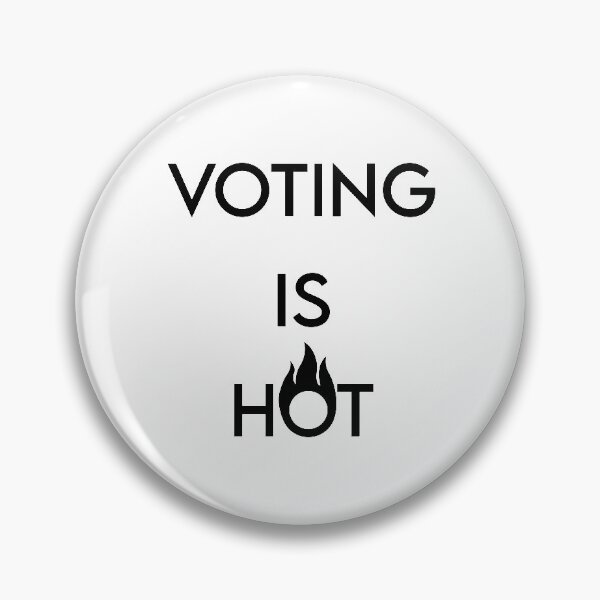Item preview, VOTING IS HOT designed and sold by MJLdesigns.