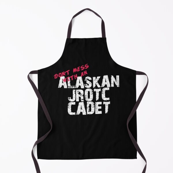 Item preview, Don't Mess with an Alaskan Junior ROTC Cadet Awesome Distressed Style for JROTC Members and Family Alaska designed and sold by JROTCshop.
